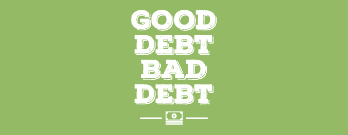 Good Debt and Bad Debt